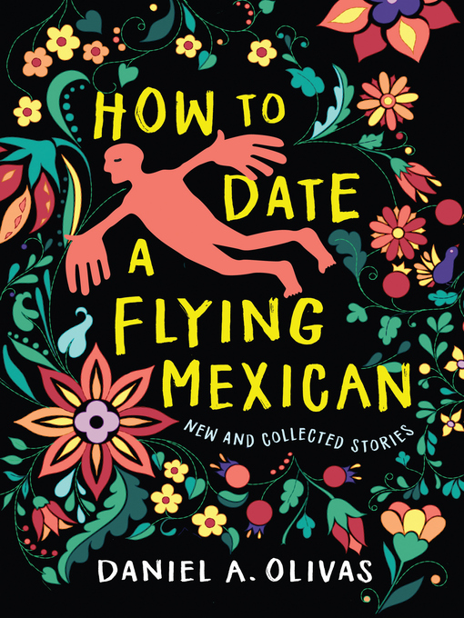 Title details for How to Date a Flying Mexican by Daniel A. Olivas - Wait list